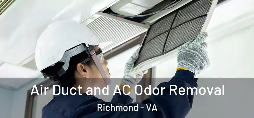  Air Duct and AC Odor Removal Richmond - VA
