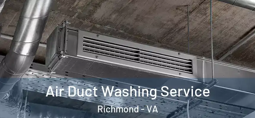 Air Duct Washing Service Richmond - VA
