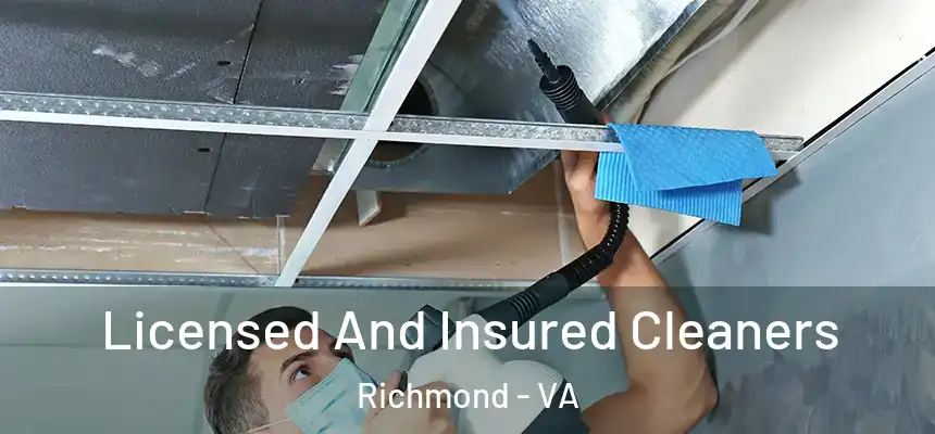 Licensed And Insured Cleaners Richmond - VA